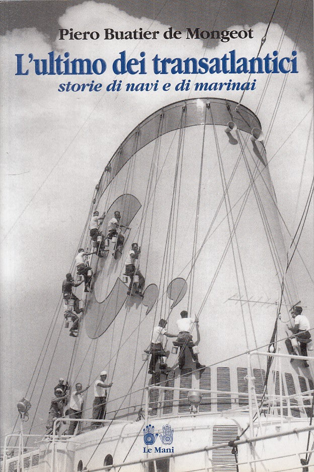 LN- L'ULTIMO DEI TRANSATLANTICI - DE MONGEOT - LE MANI --- 2008 - B - ZFS1