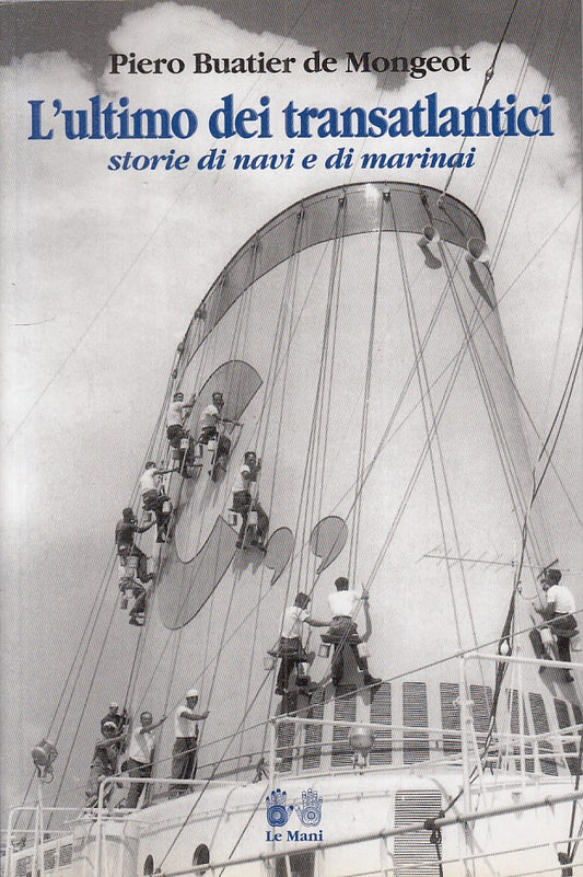 LN- L'ULTIMO DEI TRANSATLANTICI - DE MONGEOT - LE MANI --- 2008 - B - ZFS1
