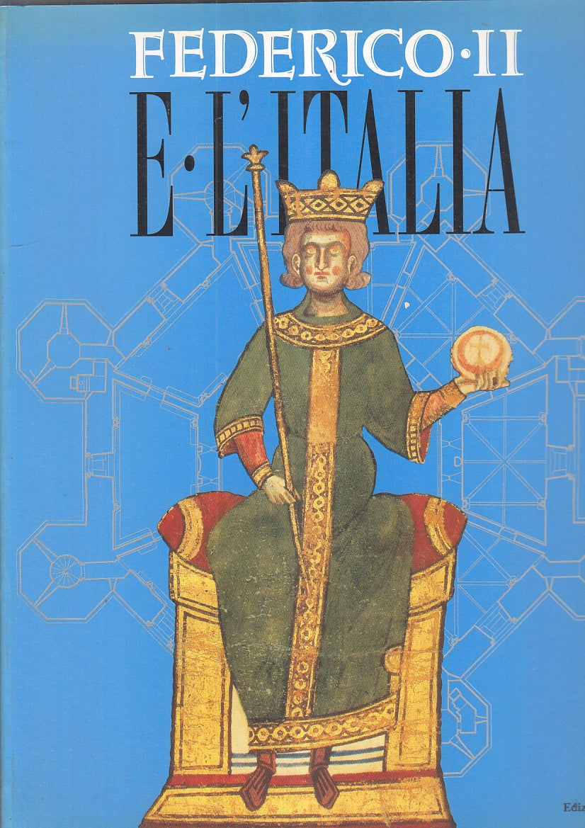 LS- FEDERICO II E L'ITALIA PERCORSI LUOGHI SEGNI -- DE LUCA --- 1995- B- YFS935