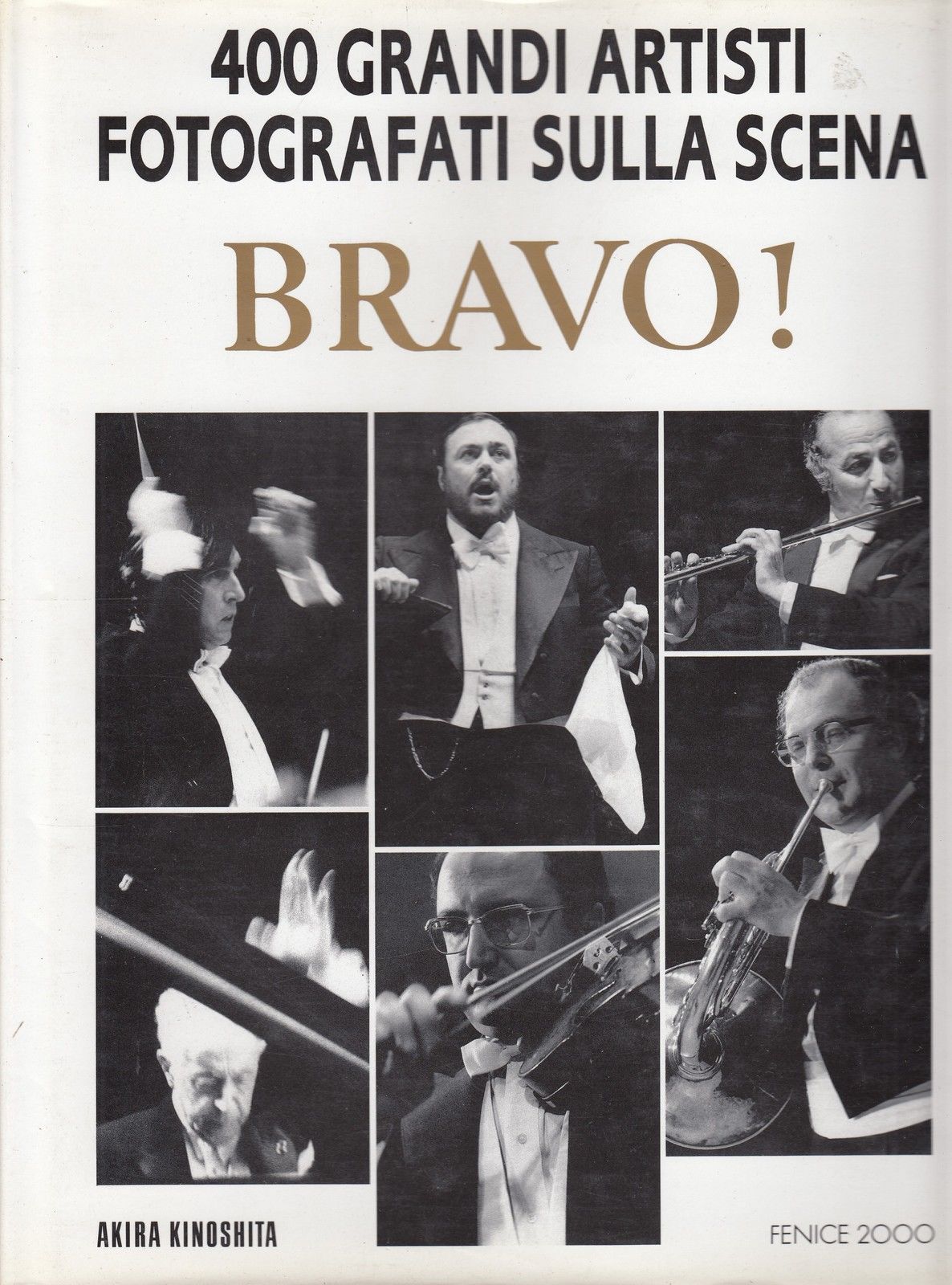 LT- BRAVO! 400 GRANDI ARTISTI FOTOGRAFATI -- FENICE 2000 --- 1993 - CS - ZFS600