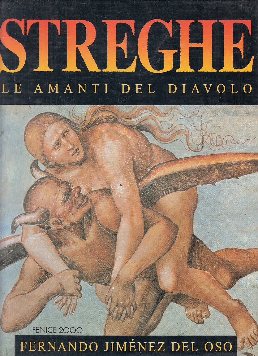 LZ- STREGHE LE AMANTI DEL DIAVOLO - DEL OSO - FENICE 2000 --- 1995 - CS - YFS845