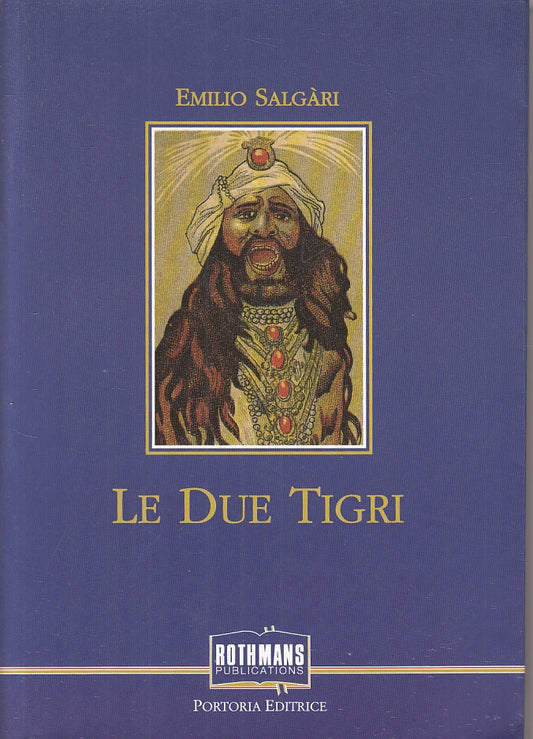 LE DUE TIGRI - EMILIO SALGARI - PORTORIA -- 1a ED. - 1994 - BS - YFS204