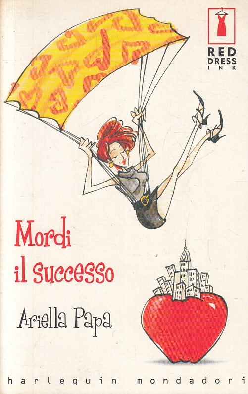 MORDI IL SUCCESSO - ARIELLA PAPA - MONDADORI RED DRESS INK - B - JXS140