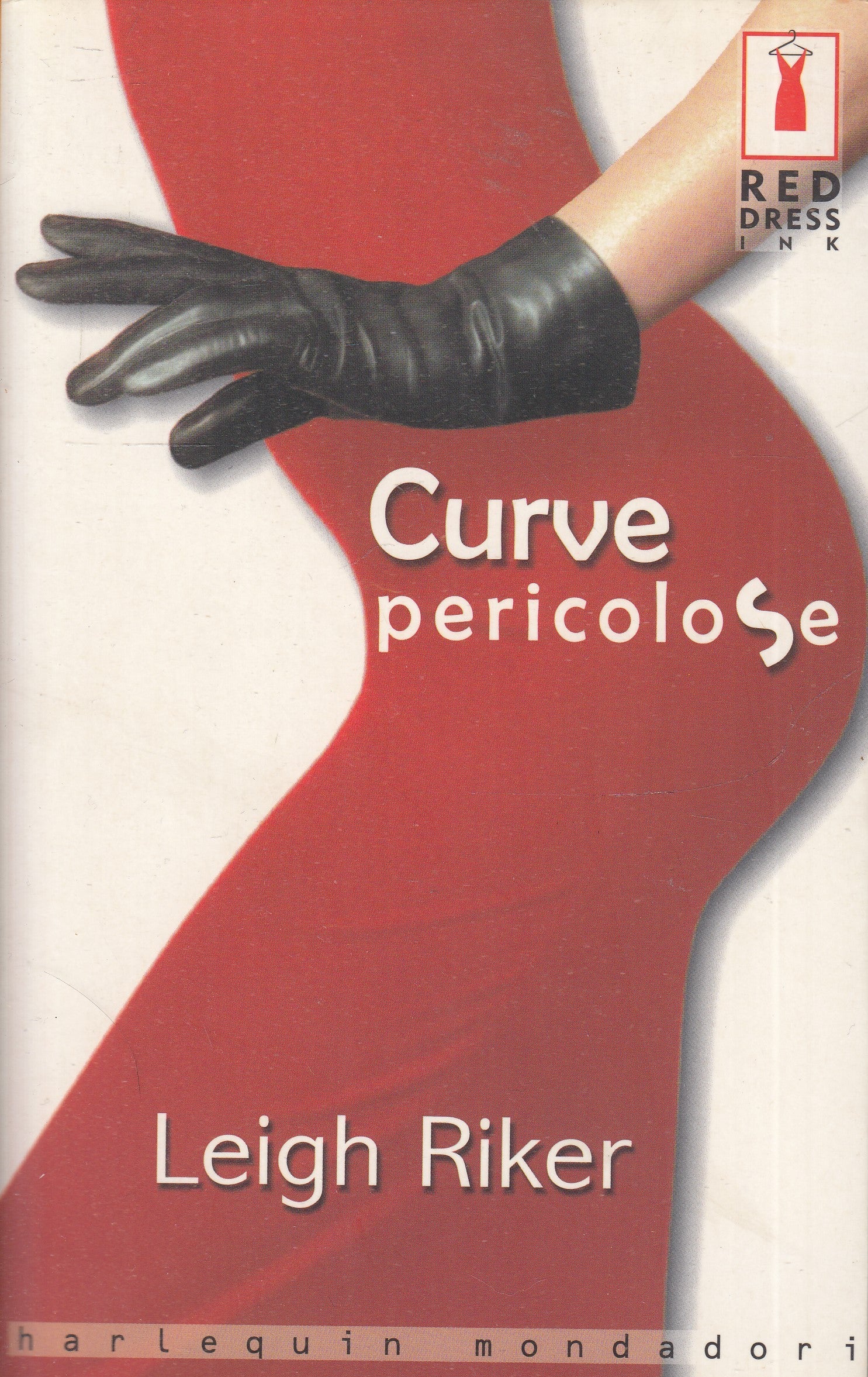 CURVE PERICOLOSE - LEIGH RIKER- RED DRESS INK HARLEQUIN MONDADORI- B- JXS74