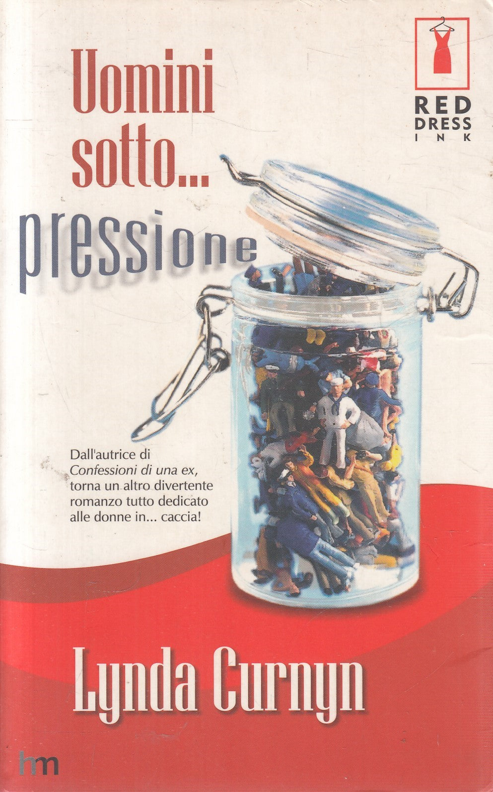 Uomini sotto... pressione - Lynda Curnyn - Mondadori Red ink - 2003 - JXS297