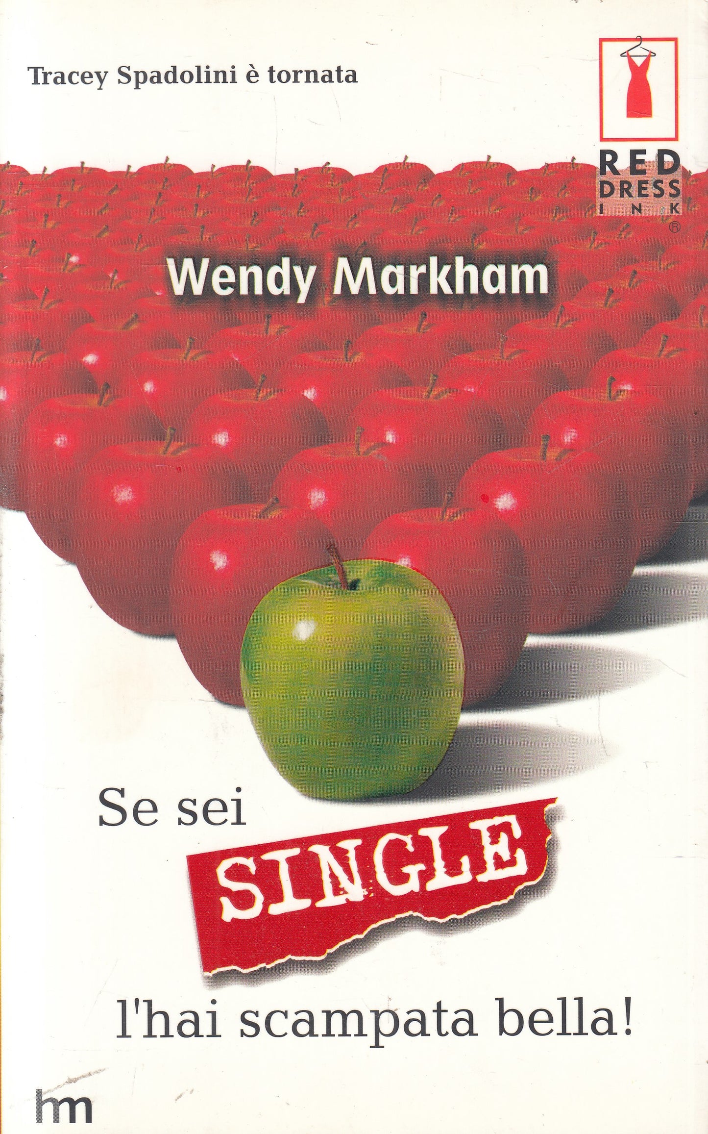 LN2- SE SEI SINGLE L'HAI SCAMPATA BELLA- MARKHAM- MONDADORI RED DRESS- B- JXS236