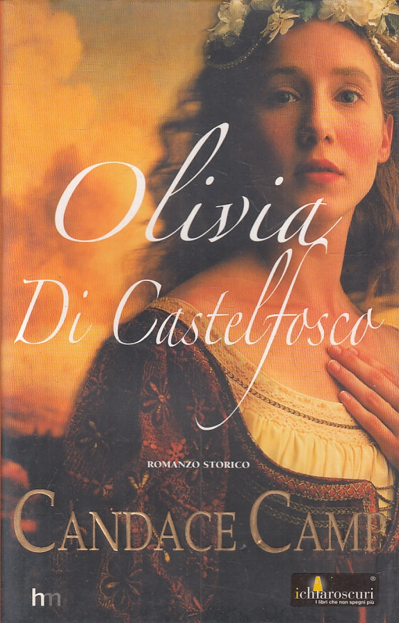 LN- OLIVIA DI CASTELFOSCO - CANDACE CAMP - MONDADORI - HM -- 2004- CS- ZFS143