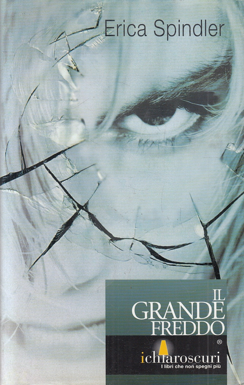 LN2- IL GRANDE FREDDO - ERICA SPINDLER - MONDADORI ICHIARISCURI - CS - JXS61