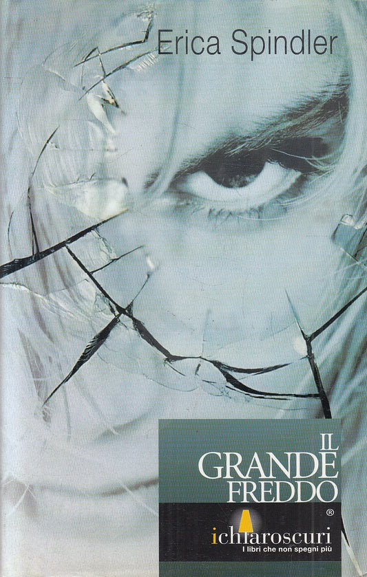 LN2- IL GRANDE FREDDO - ERICA SPINDLER - MONDADORI ICHIARISCURI - CS - JXS61