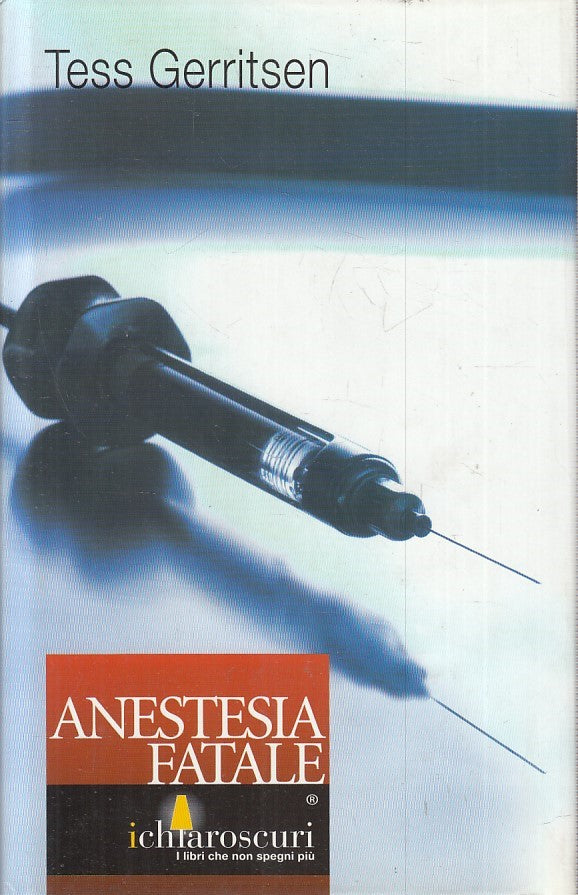LN2- ANESTESIA FATALE - TESS GERRITSEN - MONDADORI ICHIAROSCURI - CS - JXS173