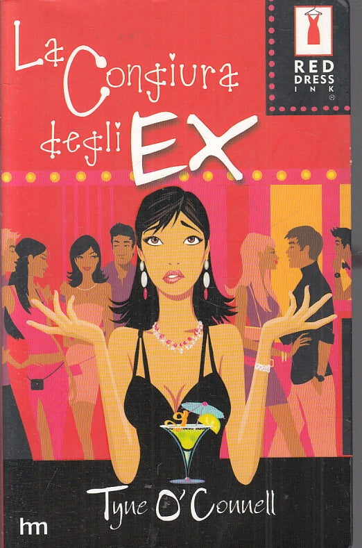LA CONGIURA DEGLI EX - TYNE O'CONNELL - RED DRESS INK - B- JXS85