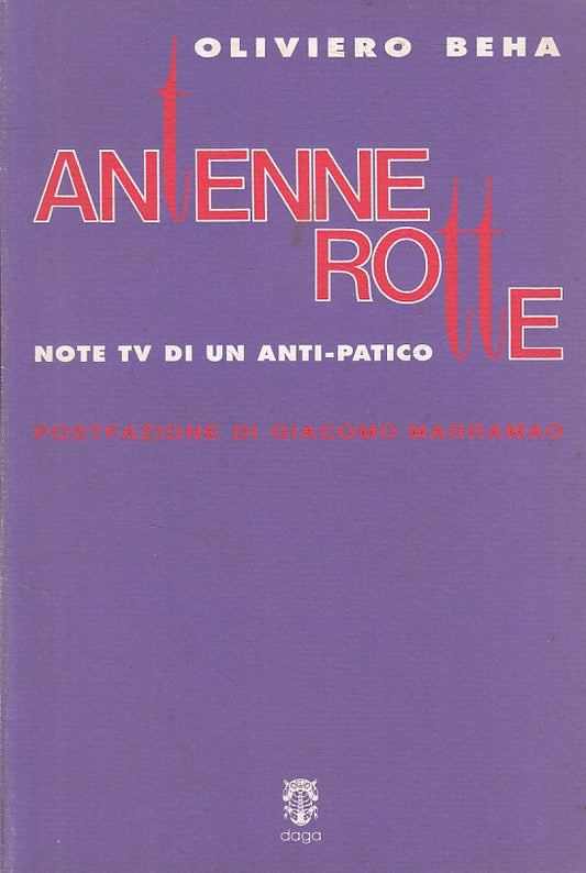 LS- ANTENNE ROTTE NOTE TV - OLIVIERO BEHA - DAGA --- 1990 - B - YFS416