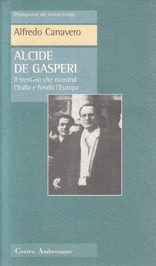 ALCIDE DE GASPERI - CANAVERO - CENTRO AMBROSIANO PROTAGONISTI - B - JXS303