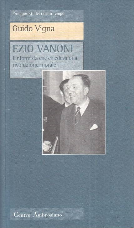 LS- EZIO VANONI RIFORMISTA RIVOLUZIONE- VIGNA - AMBROSIANO --- 1997 - B - ZTS136