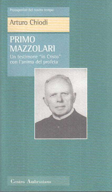 LS- PRIMO MAZZOLARI TESTIMONE - CHIODI - CENTRO AMBROSIANO --- 1998 - B - YTS395