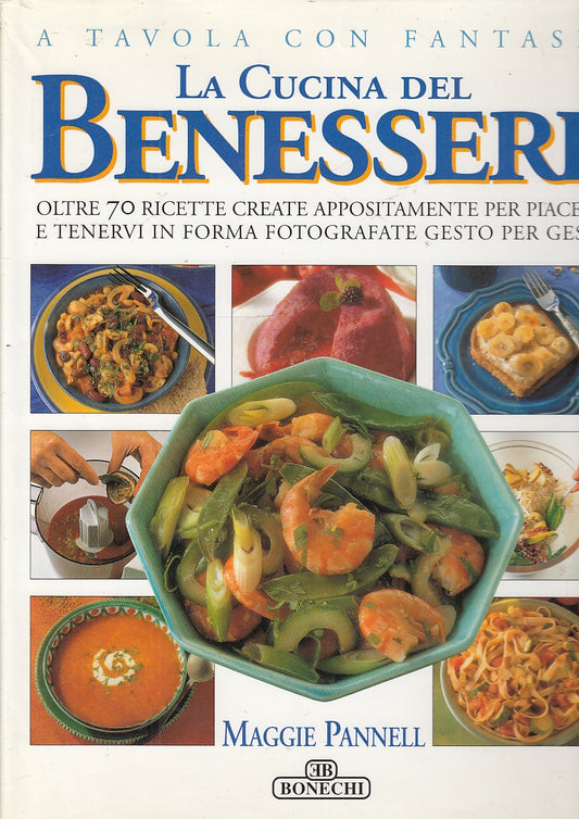 LK- LA CUCINA DEL BENESSERE OLTRE 70 RICETTE -- BONECHI --- 1998- CS- ZFS580