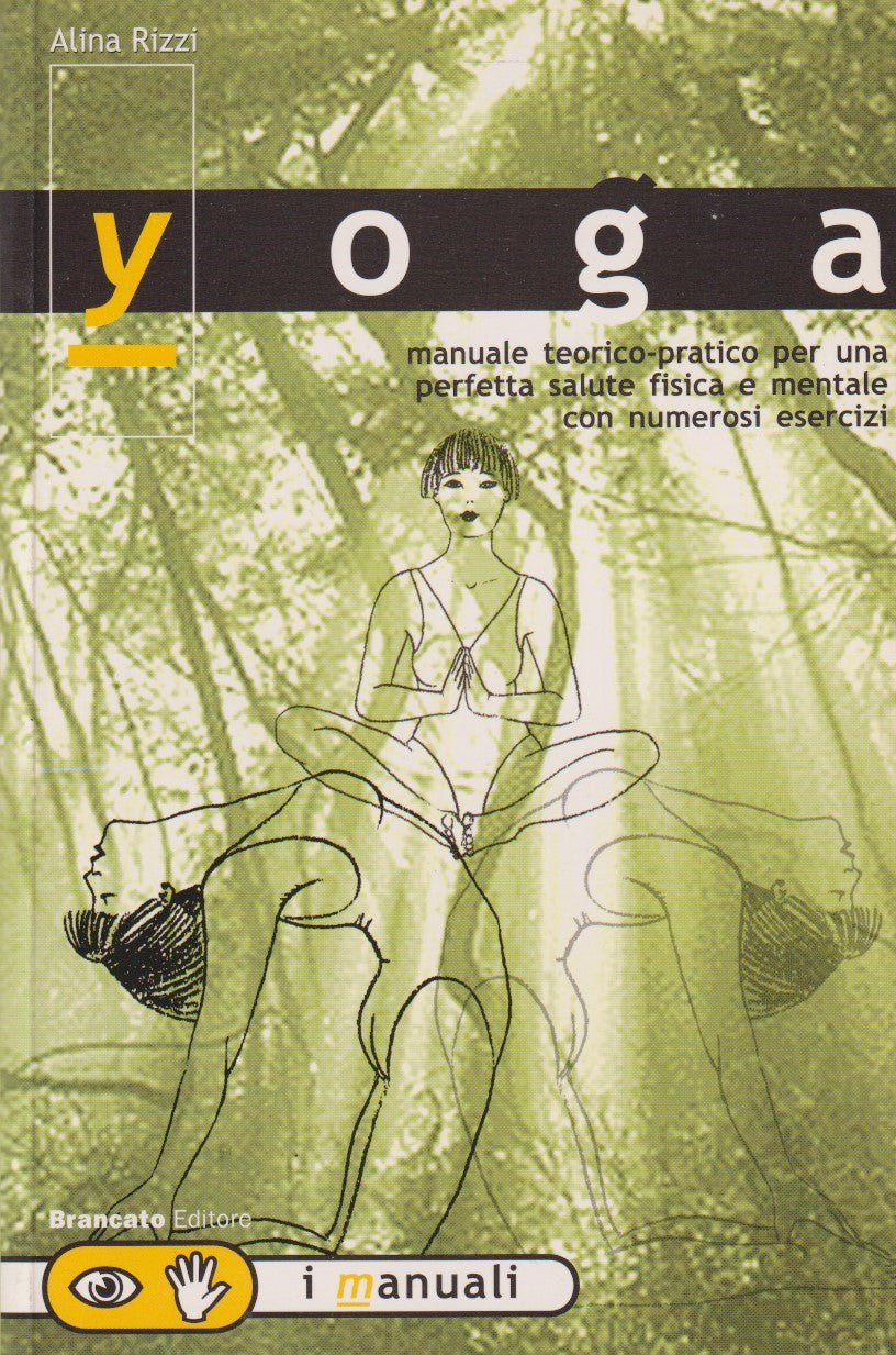 Yoga Manuale teorico pratico - Alina Rizzi - Brancato Manuali - 2001 - ZFS197