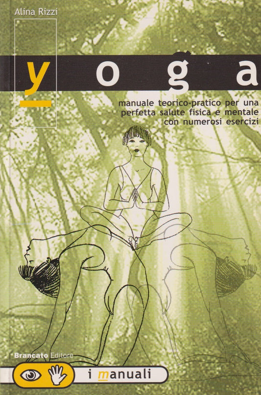 Yoga Manuale teorico pratico - Alina Rizzi - Brancato Manuali - 2001 - ZFS197