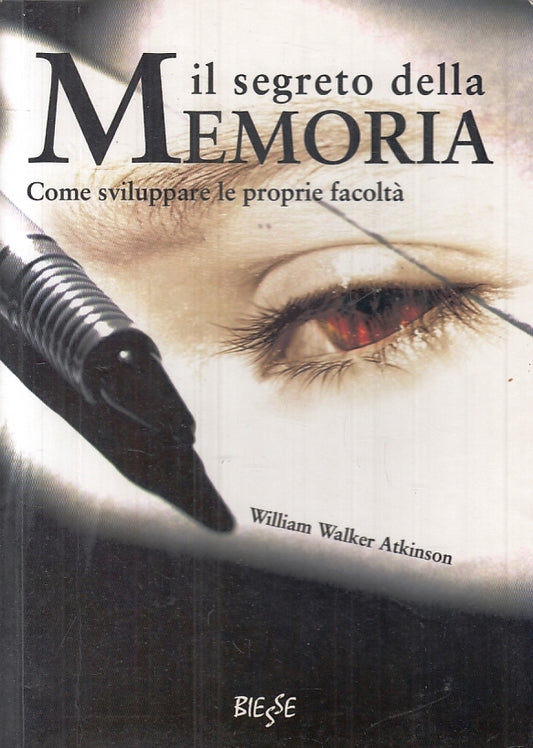 LZ- IL SEGRETO DELLA MEMORIA- WILLIAM WALKER ATKINSON- BIESSE--- 2007- B- ZFS618