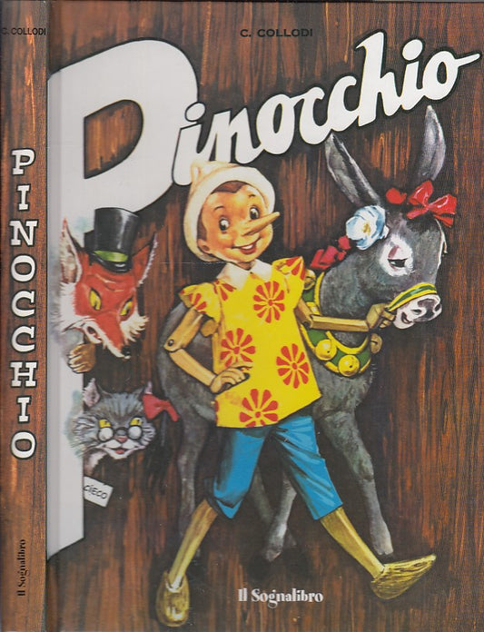 LB- PINOCCHIO ILLUSTRATO - COLLODI - LITO ED. - IL SOGNALIBRO -- 2007 - C- RGZ