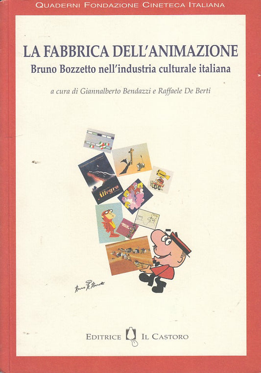 LZ- LA FABBRICA ANIMAZIONE BRUNO BOZZETTO-- IL CASTORO-- 1a ED.- 2003- B- YDS39