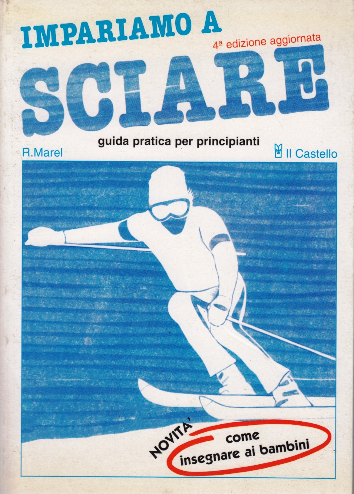 Impariamo a sciare Guida pratica- Marel - Castello- insegnamento bambini- ZFS198
