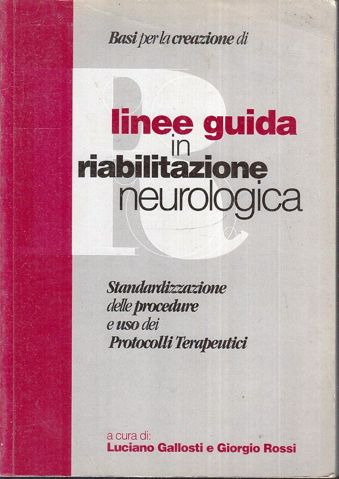 LZ- LINEE GUIDA IN RIABILITAZIONE NEUROLOGICA - GALLOSTI ROSSI ----- B - ZFS70