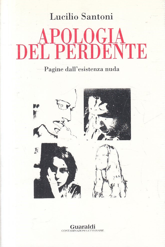APOLOGIA DEL PERDENTE - LUCILIO SANTONI - GUARALDI - B - JXS296