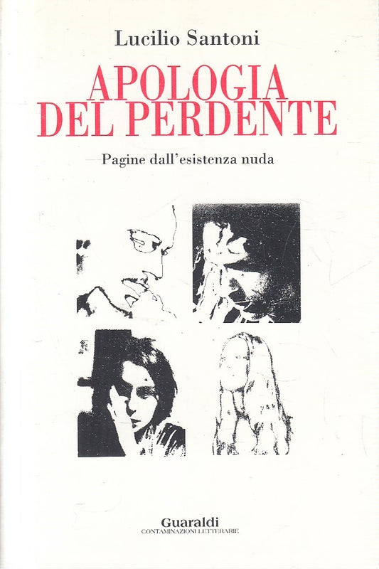 APOLOGIA DEL PERDENTE - LUCILIO SANTONI - GUARALDI - B - JXS296