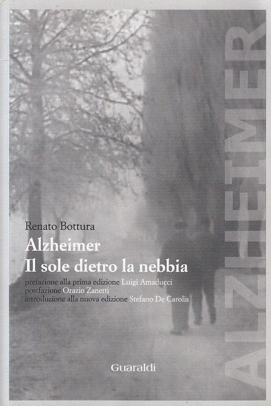 LS- ALZHEIMER IL SOLE DIETRO LA NEBBIA - BOTTURA- GUARALDI --- 2009 - B - ZFS423