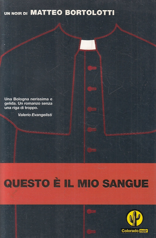 LG- QUESTO E' IL MIO SANGUE- MATTEO BORTOLOTTI- COLORADO- NOIR-- 2005- B- YFS253