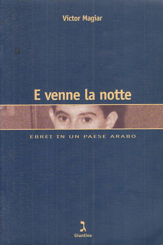 LS- E VENNE LA NOTTE EBREI IN PAESE ARABO- MAGIAR- GIUNTINA --- 2003 - B - YFS20
