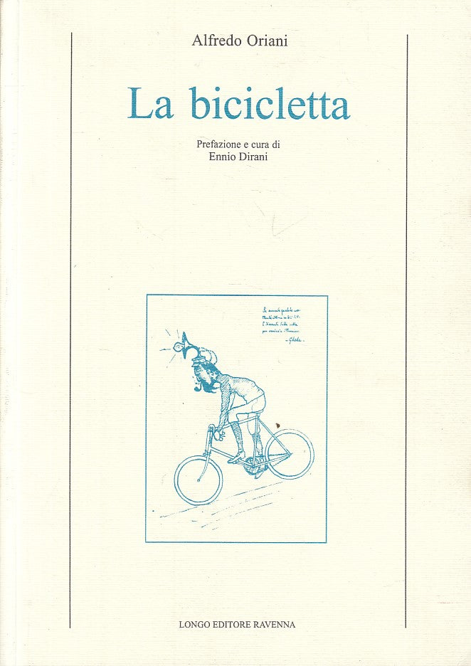 LN- LA BICICLETTA - ALFREDO ORIANI - LONGO - CONTEMPORANEA -- 2002 - B - ZFS228