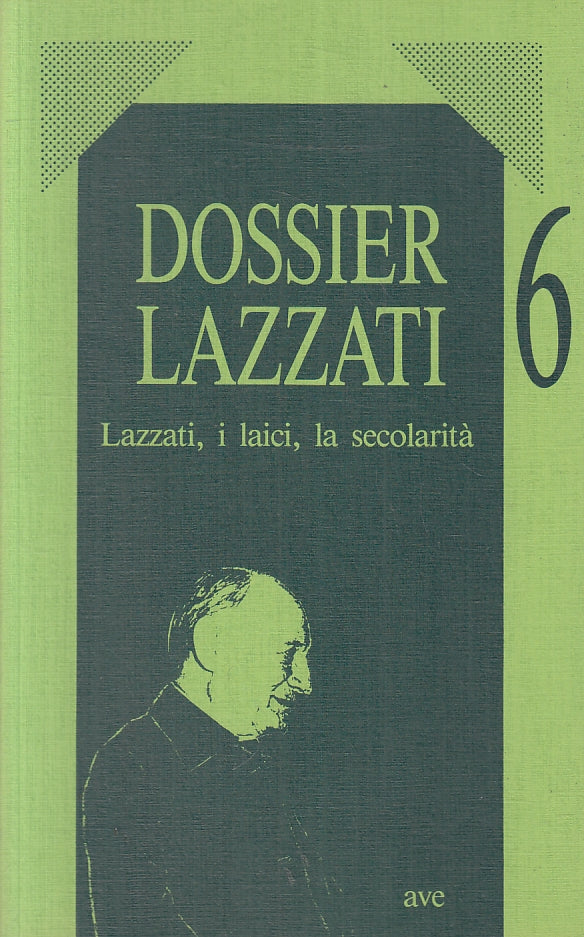 LS- DOSSIER LAZZATI N.6 I LAICI LA SECOLARITA' -- AVE---- B- ZFS34