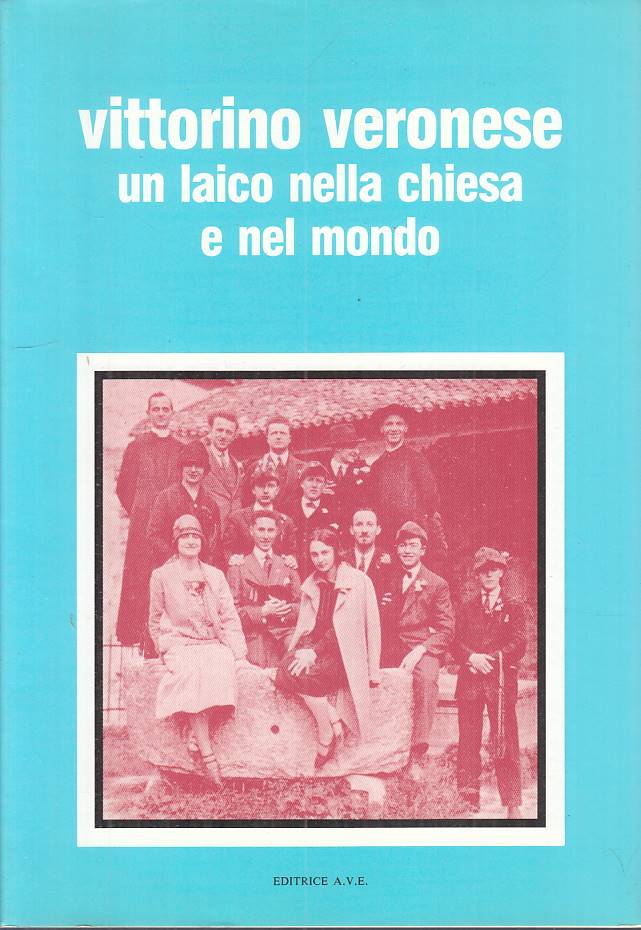 LS- VITTORINO VERONESE LAICO NELLA CHIESA E NEL MONDO-- AVE--- 1994- BS - YTS629