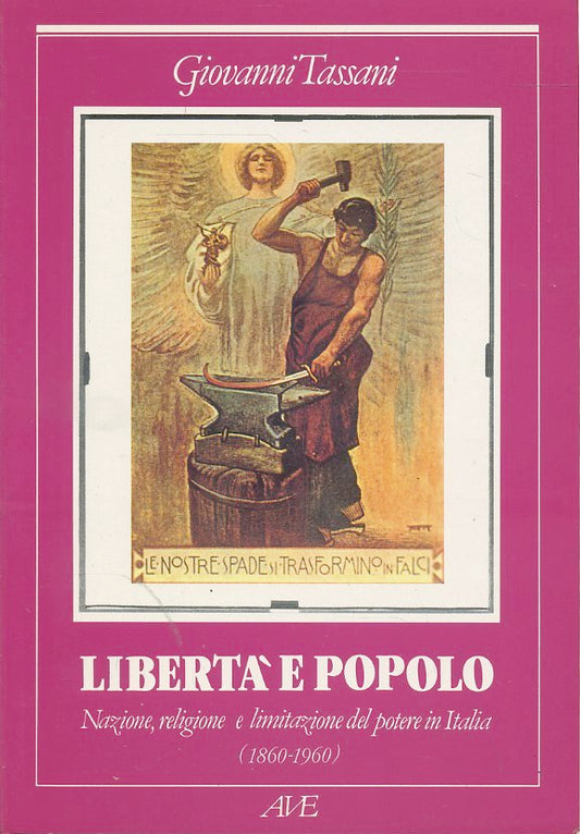 LS- LIBERTA' E POPOLO ITALIA 1860/1960- GIOVANNI TASSANI- AVE--- 1995- B- ZTS628