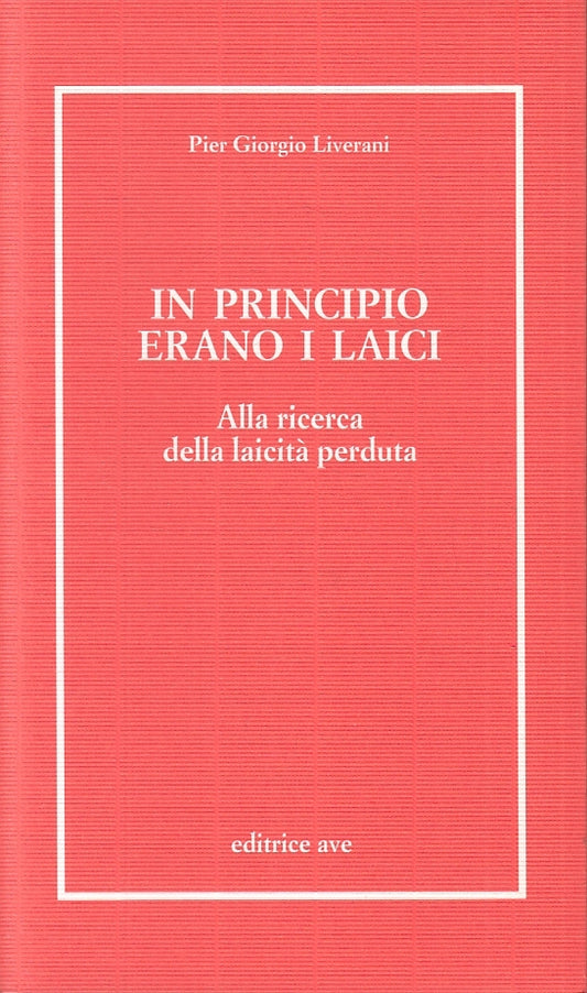 LS- IN PRINCIPIO ERANO LAICI - PIER GIORGIO LIVERANI - AVE --- 1996- B- YFS161