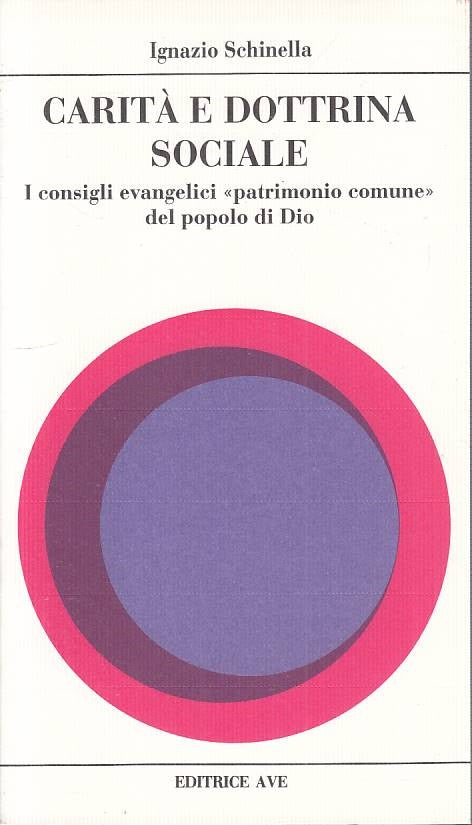 LS- CARITA' E DOTTRINA SOCIALE - SCHINELLA - AVE --- 1996 - B - YTS88