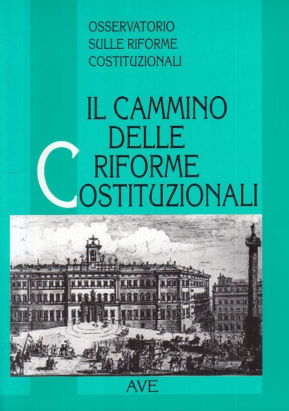 LS- IL CAMMINO DELLE RIFORME COSTITUZIONALI -- AVE --- 1998 - B - YTS30