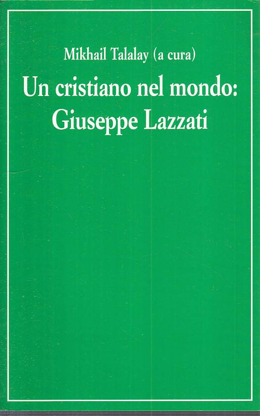 LS- UN CRISTIANO NEL MONDO GIUSEPPE LAZZATI - TALALAY- AVE --- 2002 - B - YTS395