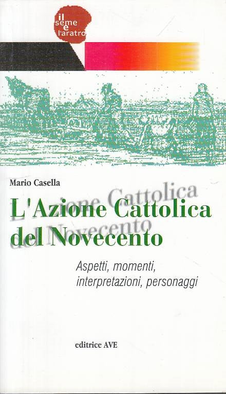 LS- L'AZIONE CATTOLICA DEL NOVECENTO - CASELLA - AVE --- 2003 - B - YTS170