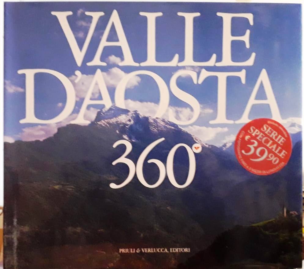 LV- VALLE D'AOSTA 360° - BOCCAZZI VAROTTO - PRIULI VERLUCCA--- 2004 - CS- YFS312