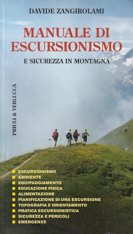 LV- MANUALE ESCURSIONISMO SICUREZZA IN MONTAGNA -- PRIULI --- 2010 - B - ZFS424