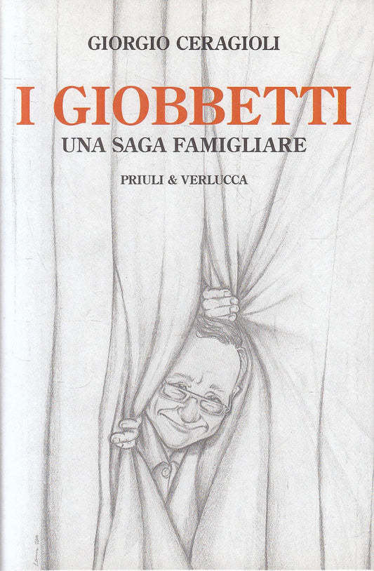 I GIOBBETTI UNA SAGA FAMIGLIARE - CERAGIOLI - PRIULI VERLUCCA - CS - JXS284