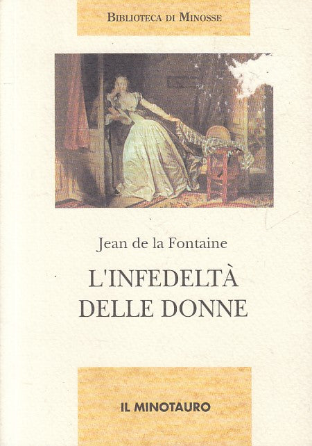 LN- L'INFEDELTA' DELLE DONNE - FONTAINE - MINOTAUTO- MINOSSE-- 1997 - B - ZFS159