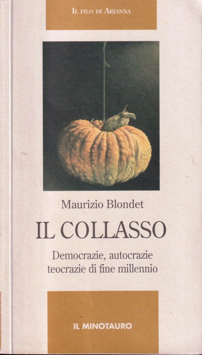 Il Collasso - Maurizio Blondet - Il Minotauro Filo di Arianna - 1a ed. - ZFS18