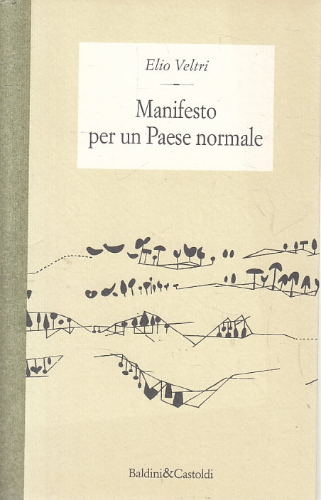 LN2- MANIFESTO PER UN PEASE NORMALE - VELTRI - BALDINI - B - JXS131