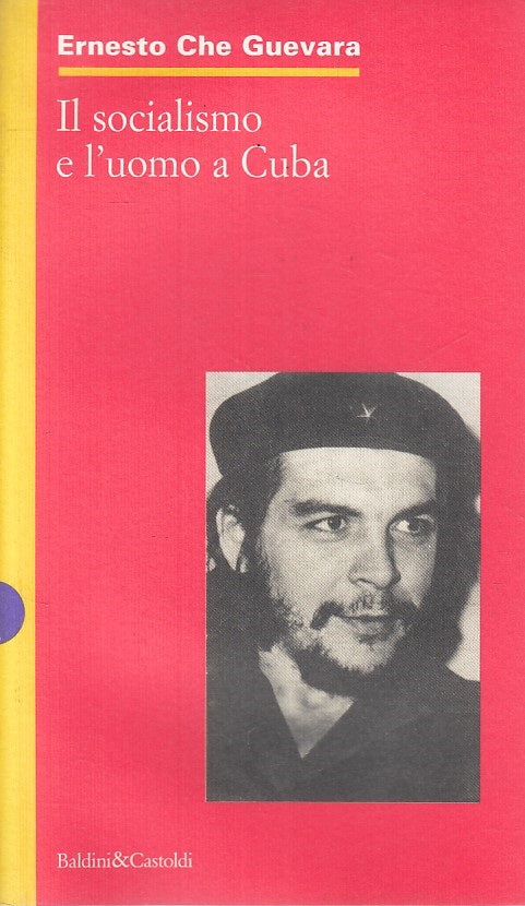 LS- SOCIALISMO E UOMO A CUBA- ERNESTO CHE GUEVARA - BALDINI --- 1996 - B - YFS86