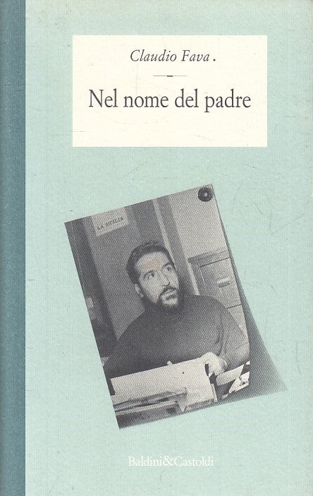 NEL NOME DEL PADRE - CLAUDIO FAVA - BALDINI LE ISOLE - B - JXS154