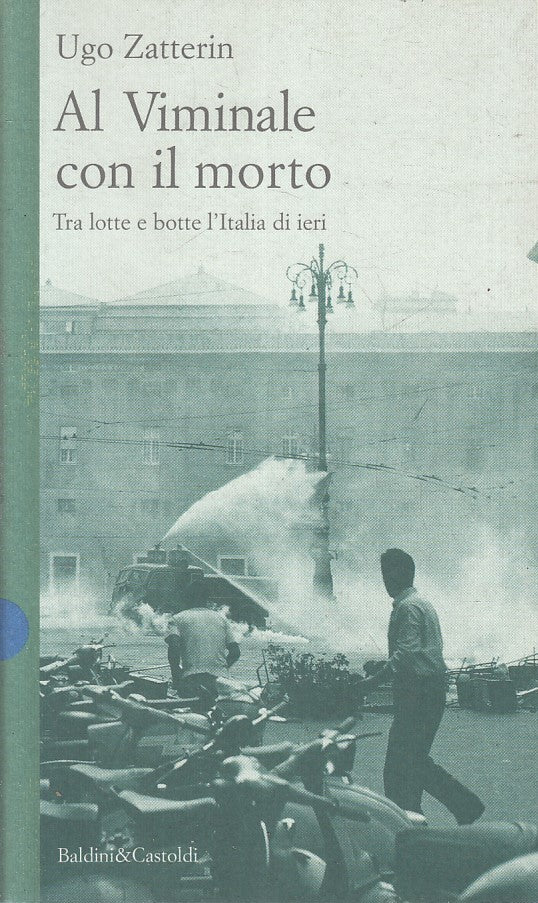 LN2- AL VIMINALE CON IL MORTO - UGO ZATTERIN - BALDINI&CASTOLDI - B - JXS221